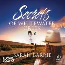 Secrets of Whitewater Creek Audiobook