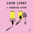 Lush Lives Audiobook