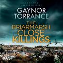 The Briarmarsh Close Killings: DI Jemima Huxley Crime Thriller Book 2 Audiobook