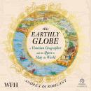 This Earthly Globe: A Venetian Geographer and the Quest to Map the World Audiobook