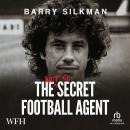 The Not So Secret Football Agent Audiobook