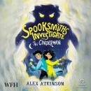 Spooksmiths Investigate: The Cinderman: The Cinderman Audiobook