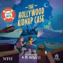 Mysteries at Sea: The Hollywood Kidnap Case: The Hollywood Kidnap Case Audiobook
