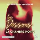 [French] - Les Dessous de la chambre noire Audiobook