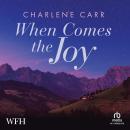 When Comes The Joy Audiobook