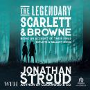 The Legendary Scarlett and Browne: Scarlett and Browne, Book 3 Audiobook