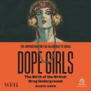 Dope Girls: The Birth Of The British Drug Underground Audiobook