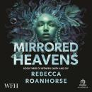 Mirrored Heavens: Book 3, Between Earth and Sky Audiobook