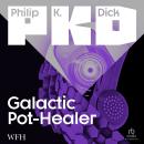Galactic Pot-Healer Audiobook