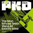 The Man Whose Teeth Were All Exactly Alike Audiobook
