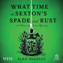 What Time The Sexton's Spade Doth Rust Audiobook