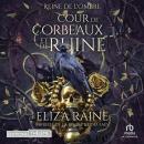 [French] - Cour de Corbeaux et de Ruine: Mariées de la brume et des faës: Reine de L’Ombre t. 1 Audiobook