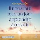 [French] - Il nous faut tous un jour apprendre à mourir Audiobook