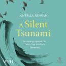 A Silent Tsunami: Swimming Against the Tide of my Mother's Dementia Audiobook