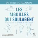 [French] - Les Aiguilles qui soulagent Audiobook