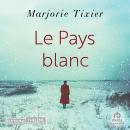 [French] - Le pays blanc Audiobook
