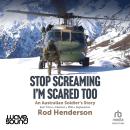 Stop Screaming, I'm Scared Too Audiobook