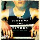 The Fists of the Father Audiobook