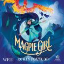 Magpie Girl: The Tale of Lavender Wild Audiobook