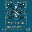 Murder Most Foul Audiobook