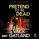 Pretend To Be Dead: Detective Inspector Declan Walsh Book 17 Audiobook