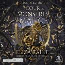 [French] - Cour de monstres et de malice: Reine de L'Ombre T 3 Audiobook