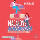 [French] - Macarons et sentiments - Tome 02: hors d'oeuvre et prejuges tome 2/2 Audiobook