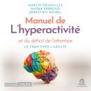 [French] - Manuel de l'hyperactivité et du déficit de l'attention Audiobook