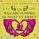 [French] - La Ballade funèbre de Hart et Mercy Audiobook