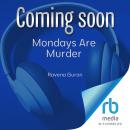 Mondays Are Murder Audiobook