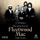 Dreams: The Many Lives of Fleetwood Mac Audiobook