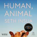 Human, Animal Audiobook