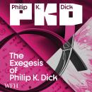 The Exegesis of Philip K. Dick Audiobook