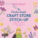 The Paradise Heights Craft Store Stitch-Up Audiobook