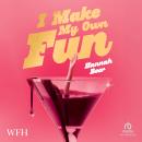 I Make My Own Fun Audiobook