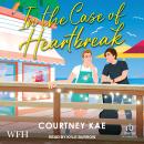 In the Case of Heartbreak Audiobook