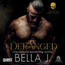 Deranged: A Dark MC Enemies to Lovers Romance: American Street Kings Book 2 Audiobook