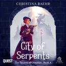 City of Serpents: The Secrets of Ormdale Book 4 Audiobook