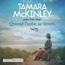 [French] - Quand l’aube se lèvera Audiobook