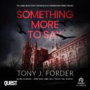 Something More to Say: The DI Jimmy Bliss Crime Series Book 12 Audiobook