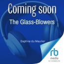 The Glass-Blowers Audiobook