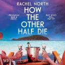 How the Other Half Die Audiobook