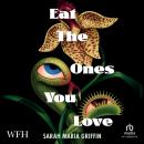 Eat the Ones You Love Audiobook