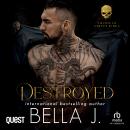 Destroyed: A Dark Friends to Lovers Romance: American Street Kings Book 3 Audiobook
