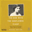 The Box with the Sunflower Clasp: Uncovering a Jewish Family's Flight to Wartime Shanghai Audiobook