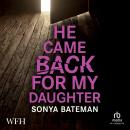 He Came Back For My Daughter Audiobook