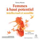 [French] - Femmes à haut potentiel intellectuel et sensible Audiobook