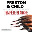 [French] - Tempête blanche: Une enquête de l'inspecteur Pendergast: Pendergast 13 Audiobook