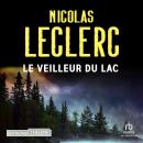 [French] - Le Veilleur du lac Audiobook