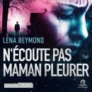 [French] - N'écoute pas Maman pleurer Audiobook